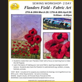 FLANDERS FIELD - FABRIC ART CLASS - 2 DAYS 17 & 18 APRIL 26